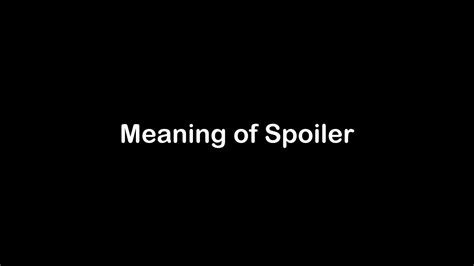 spoiler meaning in tagalog|Translate 'spoiler' into Tagalog: meaning & definition .